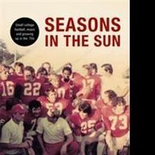 SEASONS IN THE SUN Reveals Small College Events of the 70s