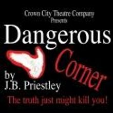 Crown City Theatre Presents New Season Featuring J.B. Priestley's DANGEROUS CORNER, 