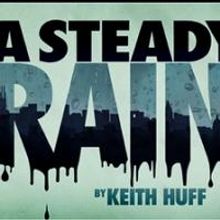 Honest Pint Theatre Presents A STEADY RAIN, Now thru 9/8