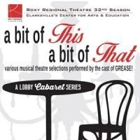 Cast of Roxy Regional Theatre's GREASE to Perform A BIT OF THIS, A BIT OF THAT…