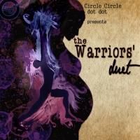THE WARRIORS' DUET by Charlene Baldridge Remount Runs Now thru 9/8