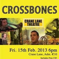 Crossbones to Play Crane Lane Theatre, February 15