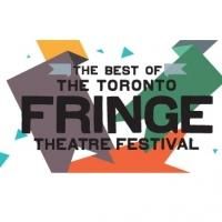 'Best of Fringe' Begins Today at the Toronto Centre for the Performing Arts
