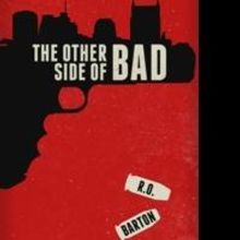 THE OTHER SIDE OF BAD is Released On Amazon