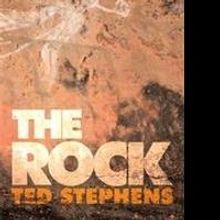 Ted Stephens Releases THE ROCK