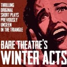 Bare Theatre Announces 2013 WINTER ACTS Line-Up