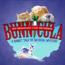 BWW CD REVIEWS: BUNNICULA (Original Off-Broadway Cast Recording) is Quirky and Laugh 