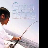 Frederick D. McLean Releases GOING FISHING