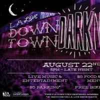 L.A. Live to Kick Off DOWNTOWN DARK NIGHTS, 8/22
