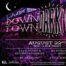 L.A. Live to Kick Off DOWNTOWN DARK NIGHTS, 8/22
