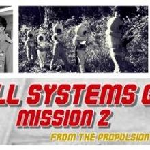 Mission to (dit)Mars Presents ALL SYSTEMS GO: MISSION 2