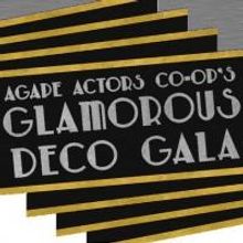 Agape Actors Co-Op Presents A GLAMOROUS DECO GALA Benefit Show Tonight