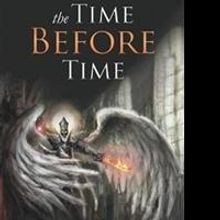 Kent Kunefke Releases THE TIME BEFORE TIME