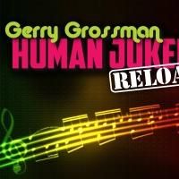 Gerry Grossman Set for HUMAN JUKEBOX - RELOADED at Greenhouse Theater, Beginning…