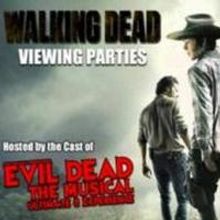 EVIL DEAD Hosting WALKING DEAD Viewing Parties at The End