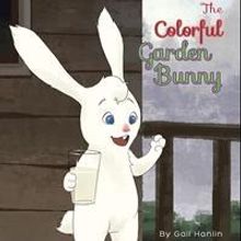 Gail Hanlin Launches Debut Book, THE COLORFUL GARDEN BUNNY