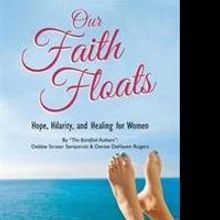Debbie Sempsrott, Denise Rogers Release OUR FAITH FLOATS
