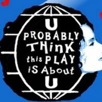 Strand Theater Company Opens YOU PROBABLY THINK THIS PLAY IS ABOUT YOU, 3/22