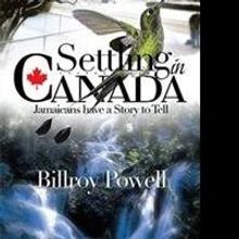 Billroy Powell Offers Tips on SETTLING IN CANADA