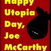 J.T. Lundy Combines Political Satire with Espionage Parody in HAPPY UTOPIA DAY, JOE…