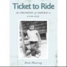Don Hussey Inspires with TICKET TO RIDE, THE PROMISE OF AMERICA