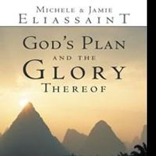 Michele and Jamie Eliassaint Announce GOD'S PLAN AND THE GLORY THEREOF