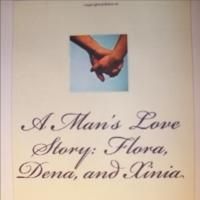 Dr. Richard Leatherman Pens A MAN'S LOVE STORY
