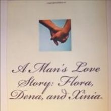 Dr. Richard Leatherman Pens A MAN'S LOVE STORY