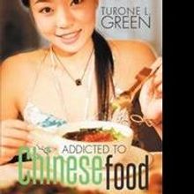 Turone Green Releases ADDICTED TO CHINESE FOOD