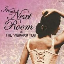 IN THE NEXT ROOM Begins Tonight at Syracuse Stage
