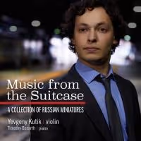 Marquis Classics Release Yevgeny Kutik's New Solo Album, MUSIC FROM THE SUITCASE…