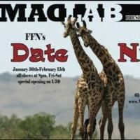 MadLab Theatre Presents FFN'S DATE NIGHT 2014, Now thru 2/15