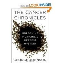 George Johnson Debunks Cancer Assumptions in New Book, THE CANCER CHRONICLES: Unlocki