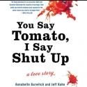 PlayhouseSquare to Welcome YOU SAY TOMATO, I SAY SHUT UP!, 2/5-17