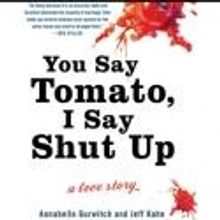 PlayhouseSquare Welcomes YOU SAY TOMATO, I SAY SHUT UP!, Now thru 2/17