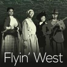 Davidson Community Players Present FLYIN' WEST, Now thru 3/9