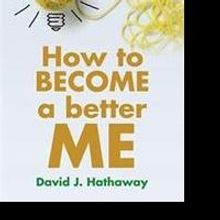 New Book Shares HOW TO BECOME A BETTER ME
