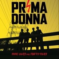 Prima Donna Releases New Album NINE LIVES AND FORTY-FIVES Today