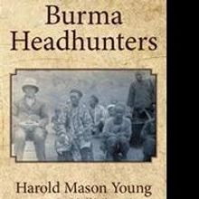 BURMA HEADHUNTERS is Released
