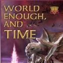WORLD ENOUGH, AND TIME Sci-Fi Fantasy Novel by James Kahn Launches New Series