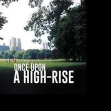 J. Allan Woodard Releases New Novel, ONCE UPON A HIGH-RISE