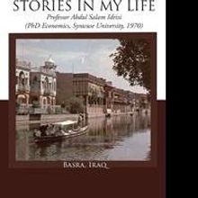Professor Abdul Salam Idrisi's Newest Book “Stories in My Life” Is a Gripping Mem