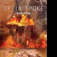 Liane Crilley's First Book “Up in Smoke” Is a Descent into the Murky Depths of Fa