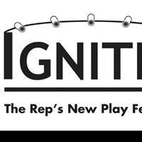 The Rep Continues Year Three of IGNITE! FESTIVAL OF NEW PLAYS, Beg. Today