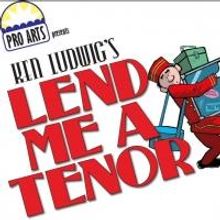 ProArts Stages LEND ME A TENOR, Now thru 3/10