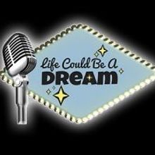 Swift Creek Mill Theatre Presents LIFE COULD BE A DREAM, 3/6-4/19