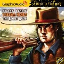 GraphicAudio Releases YAKIMA HENRY 1: THE LONELY BREED