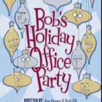 BOB'S HOLIDAY OFFICE PARTY! Returns to Pico Playhouse, Now thru 12/21
