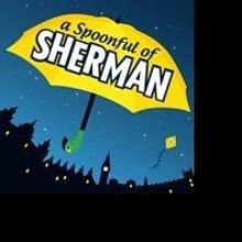 A SPOONFUL OF SHERMAN Set for Run at St. James Theatre, 15-22 April