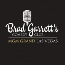 Brad Garrett's Comedy Club at the MGM Grand Presents Shows Nightly Through May 14